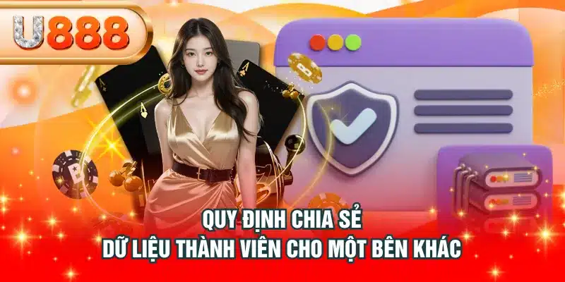 Quy định chia sẻ dữ liệu thành viên cho một bên khác